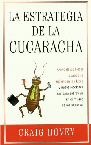 La estrategia de la cucaracha/ The way of the cockroach (Nuevos Emprendedores) (Spanish Edition)
