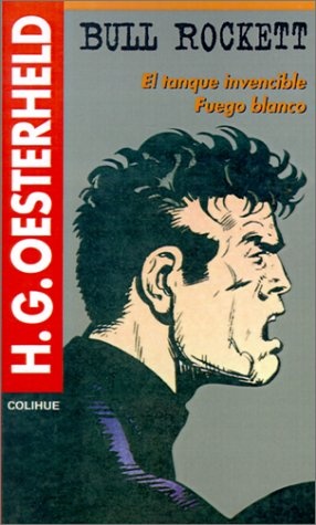 Bull Rockett. El tanque invencible. Fuego blanco