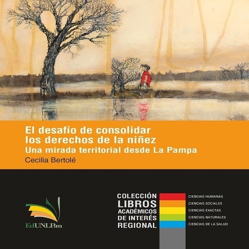 El desafío de consolidar los derechos de la niñez. Una mirada territorial desde La Pampa,