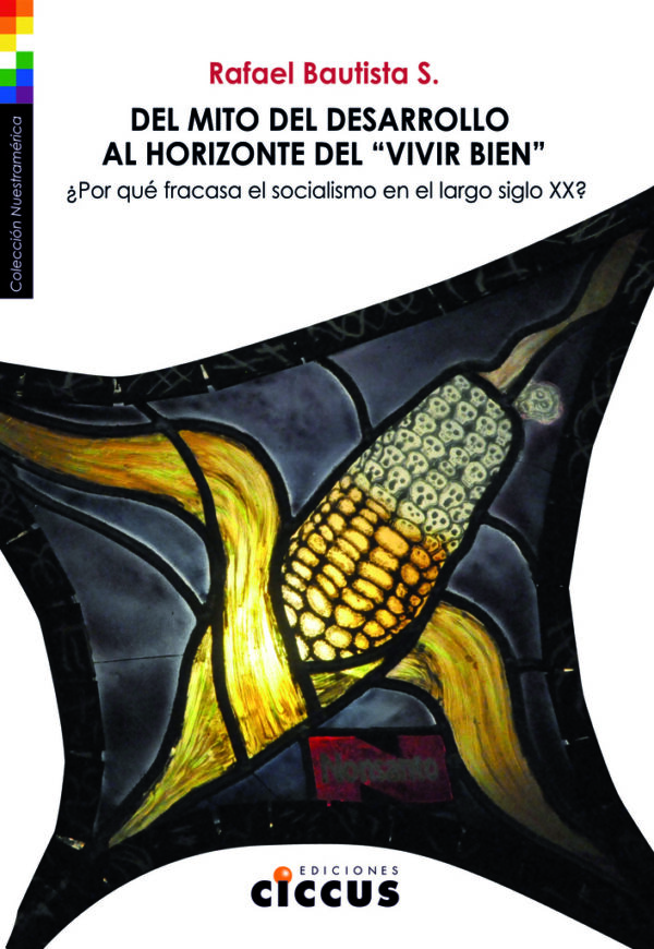 Del mito del desarrollo al horizonte del "vivir bien"