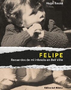 Felipe. Recuerdos de mi infancia en Belle Ville