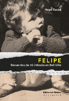Felipe. Recuerdos de mi infancia en Belle Ville