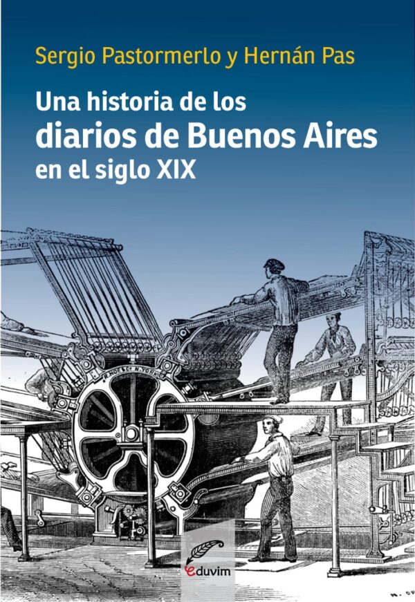 Una historia de los diarios de Buenos Aires en el siglo XIX