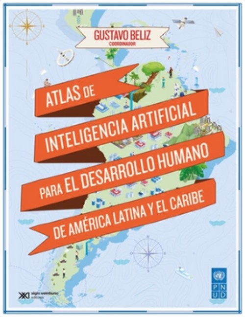 Atlas de la inteligencia artificial para el desarrollo humano de América Latina y el caribe