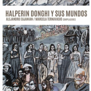 Halperin Donghi y sus mundos
