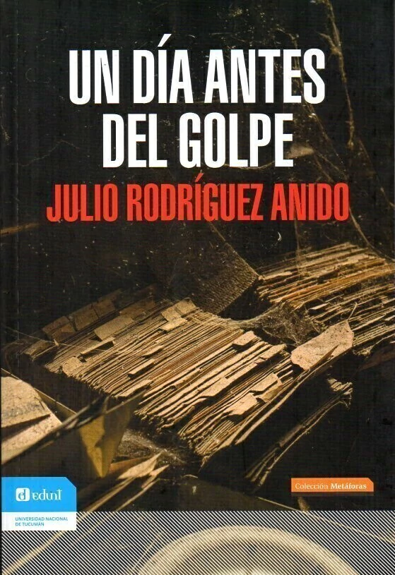 Un día antes del golpe