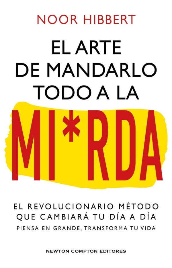 El arte de mandarlo todo a la mierda