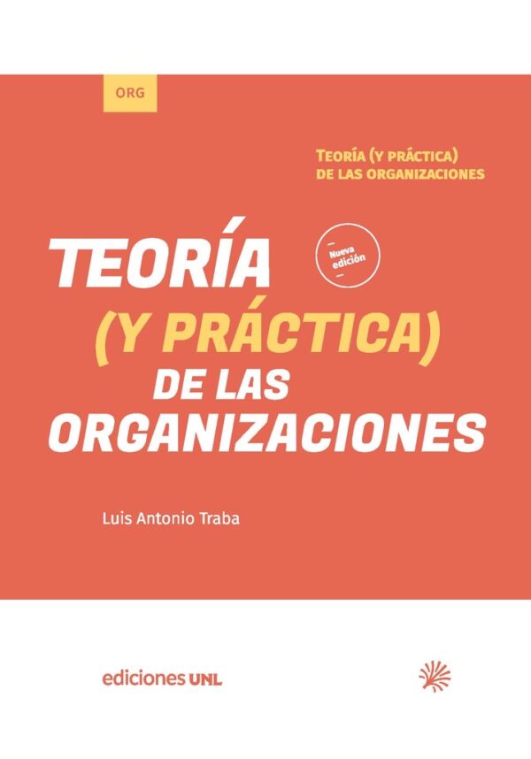 Teoría y (práctica) de las organizaciones