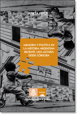 Memoria política en la historia argentina reciente