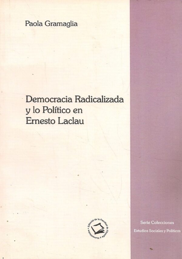 Democracia radicalizada y lo político en Ernesto Laclau