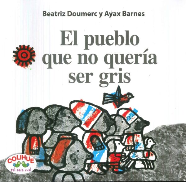 El pueblo que no quería ser gris