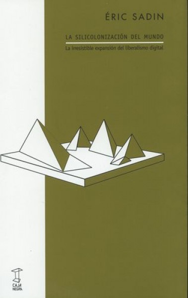 La Silicolonización del mundo