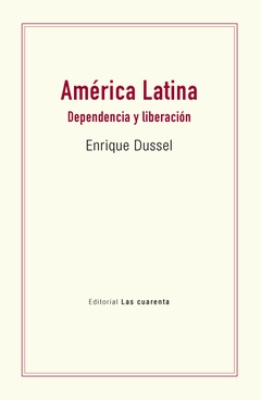 America Latina. Dependencia y liberación