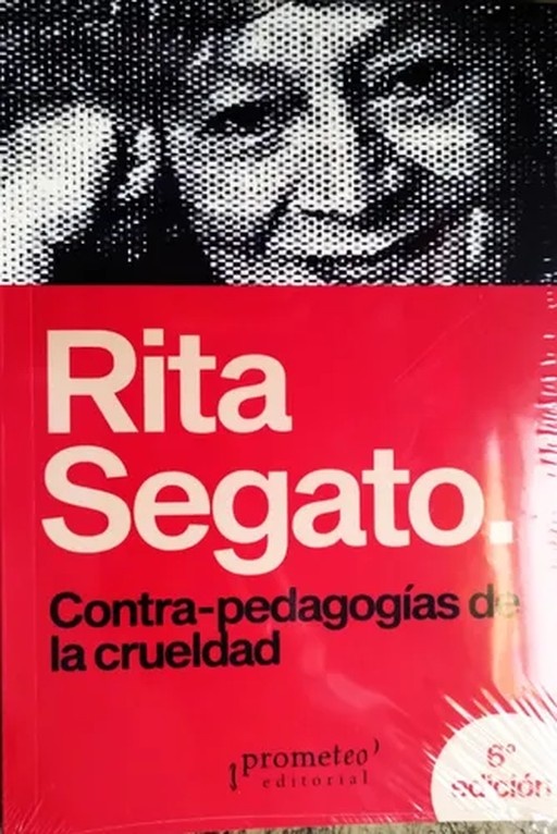 Contrapedagogias de la crueldad 6º edición