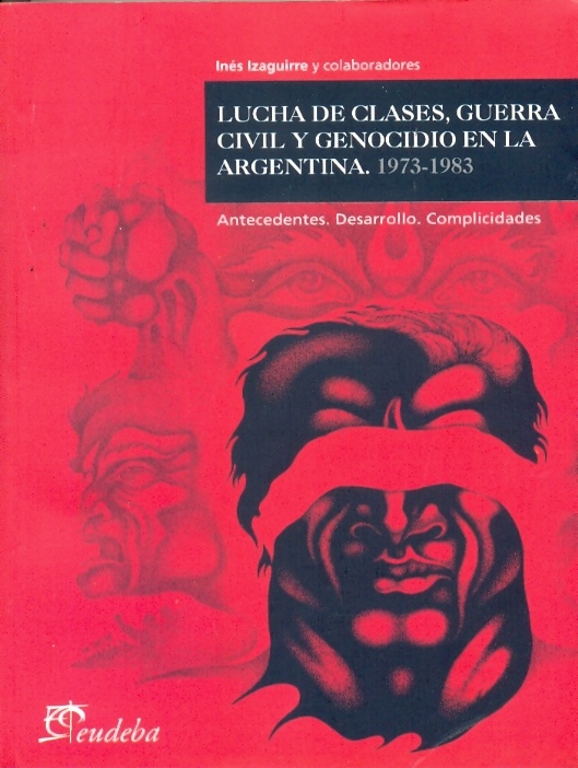 Lucha de clases, guerra civil y genocidio en Argentina 1973-1983