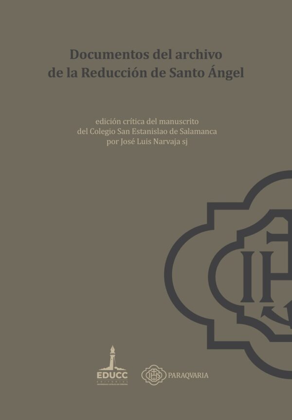 Documentos del archivo de la reducción de Santo Ángel