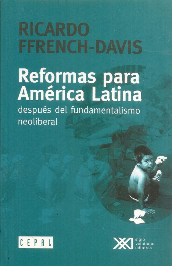 Reformas para América Latina, después del fundamentalismo liberal