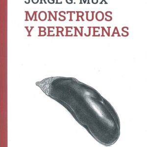 Monstruos y berenjenas