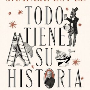 TODO TIENE SU HISTORIA