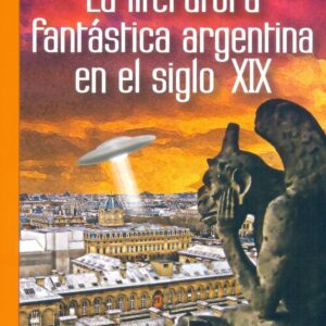 La literatura fantástica argentina en el siglo XIX