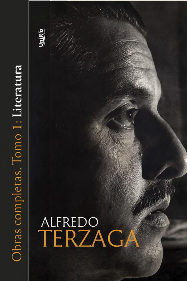Alfredo Terzaga. Obras completas. T1: Literatura