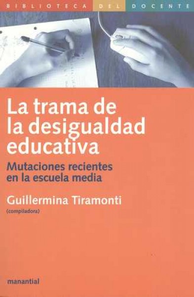 La trama de la desigualdad educativa