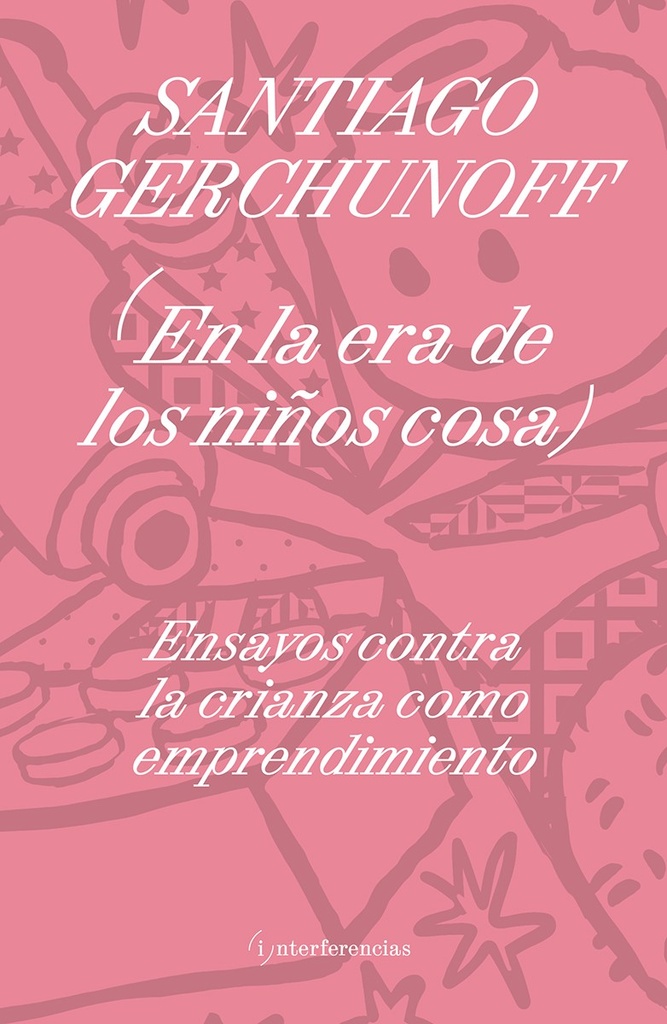 EN LA ERA DE LOS NIÑOS COSA