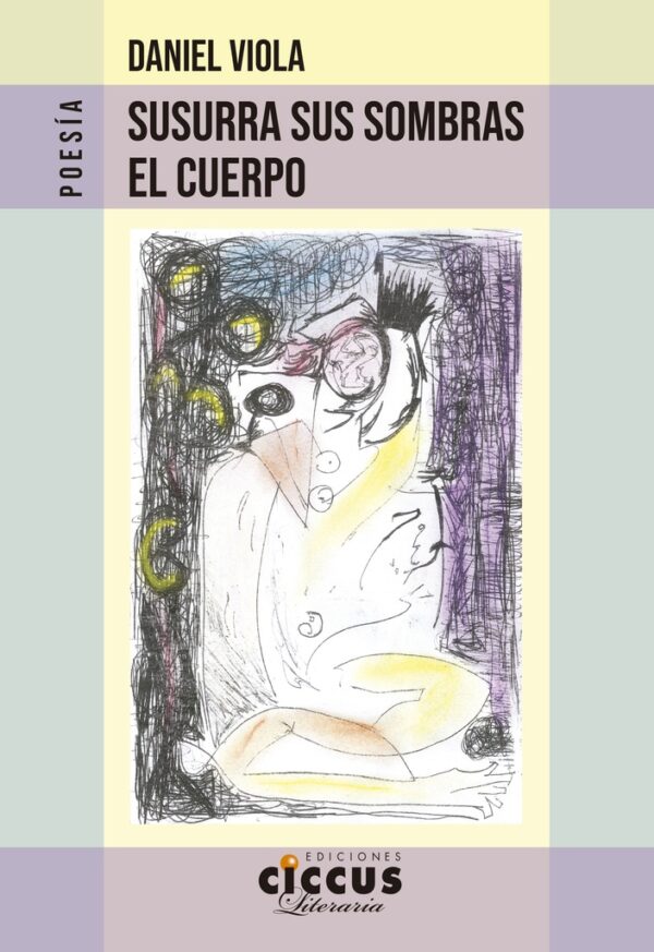 SUSURRA SUS SOMBRAS EL CUERPO